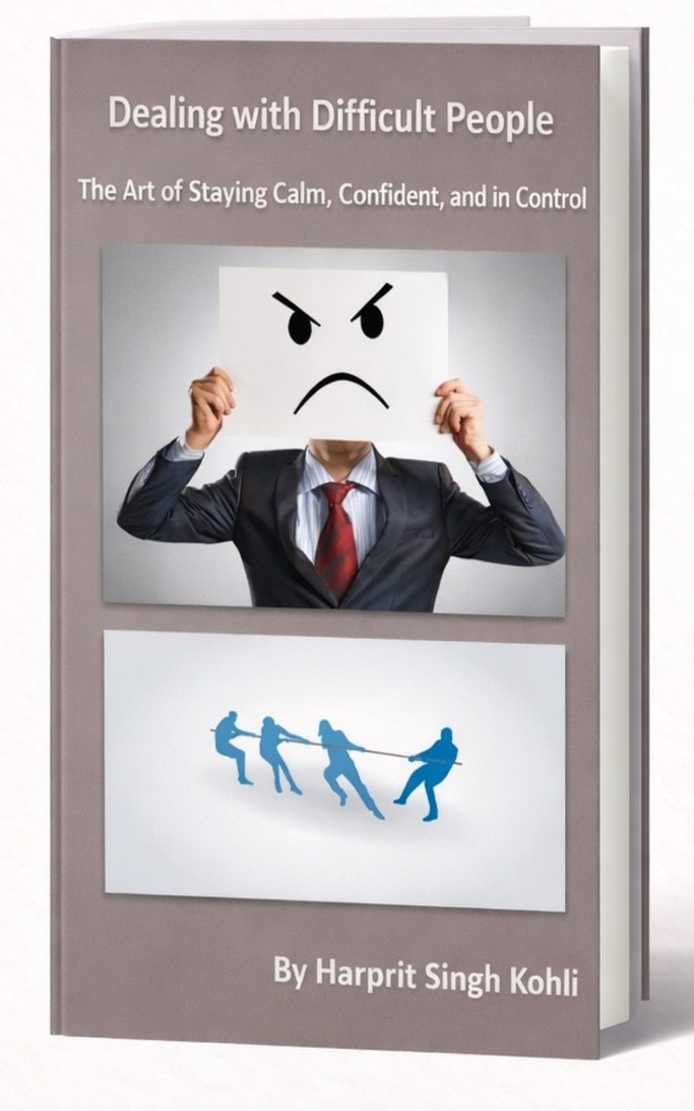Dealing with Difficult People: The Art of Staying Calm, Confident, and in Control